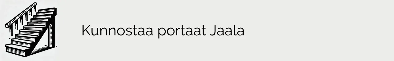 Kunnostaa portaat Jaala